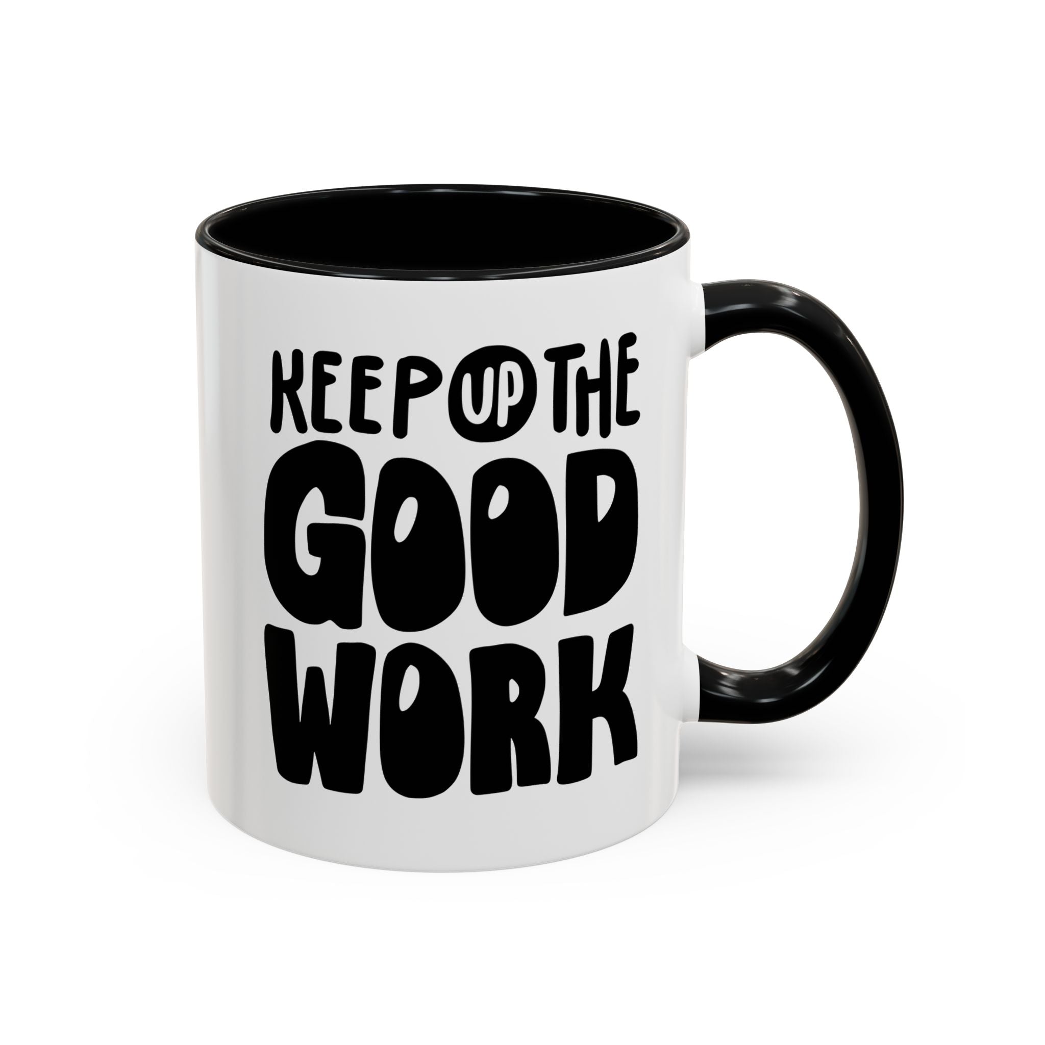 Inspirational Coffee Mug - Keep Up the Good Work - Checkmate & Chill 
