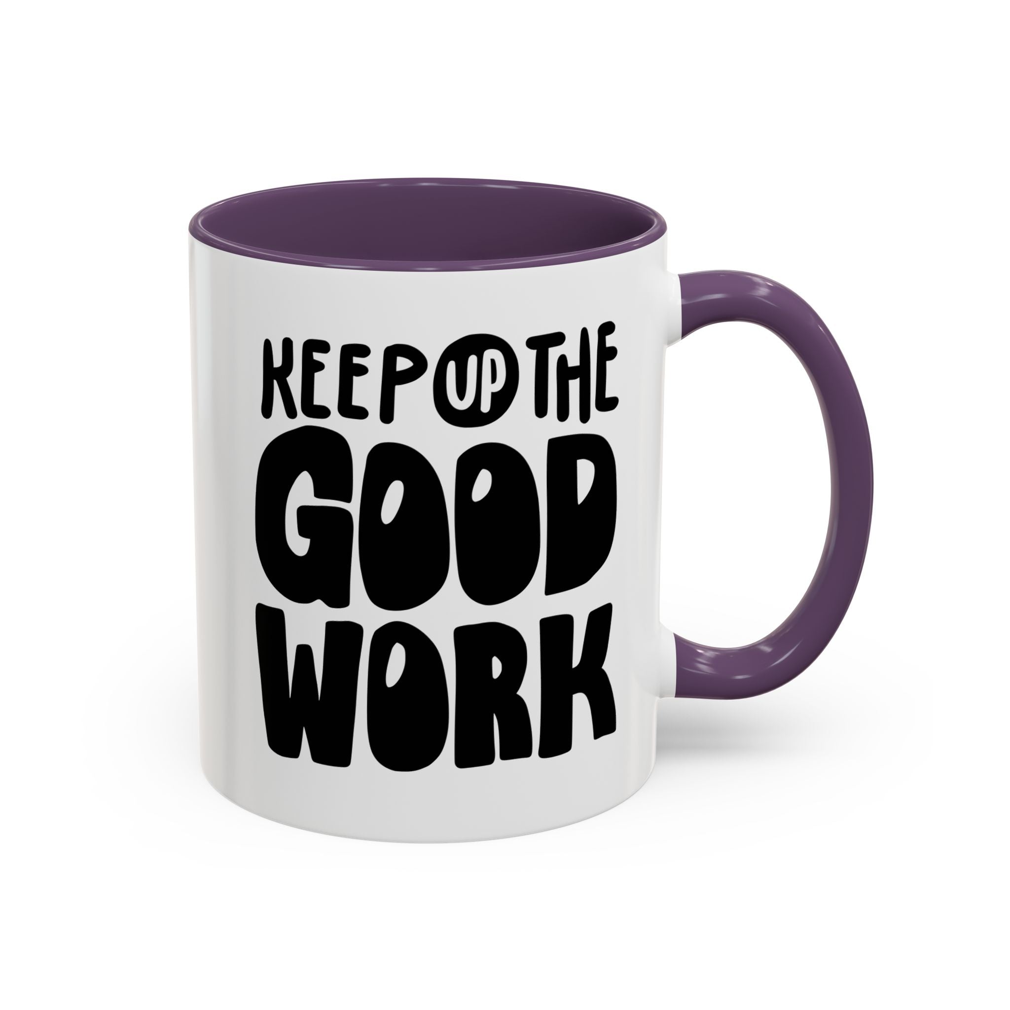 Inspirational Coffee Mug - Keep Up the Good Work - Checkmate & Chill 